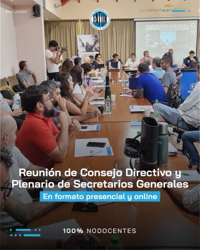 REUNIÓN DEL CONSEJO DIRECTIVO DE FATUN Y EL PLENARIO DE SECRETARIAS/OS GENERALES
