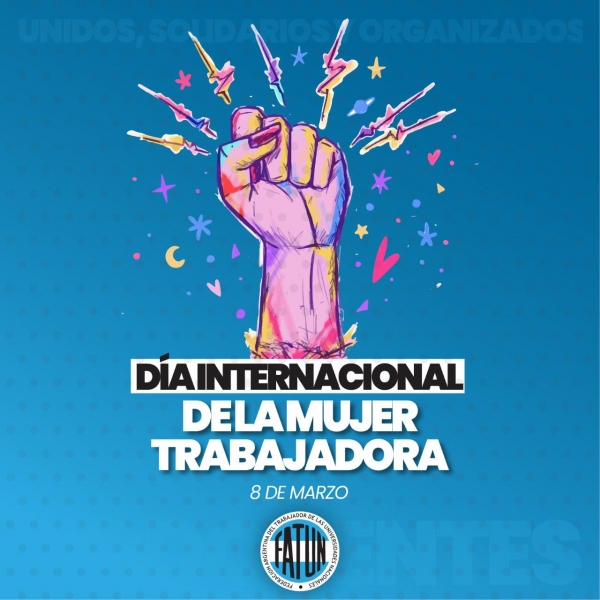 8 DE MARZO: Día Internacional de la Mujer Trabajadora