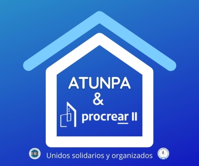 ATUNPA adhirió al PROCREAR II para facilitarles a los afiliados el acceso al crédito para la construcción de vivienda